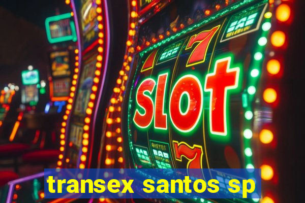 transex santos sp